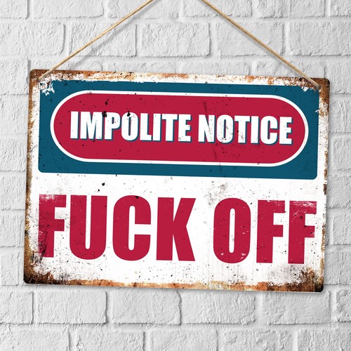 Metal wall sign impolite - metal,